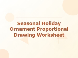 Proportional Holiday Ornament Drawing Worksheet