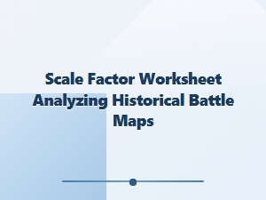 Analyzing Battle Maps with a Scale Factor Worksheet